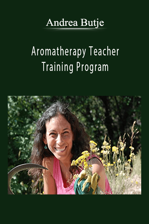 Aromatherapy Teacher Training Program – Andrea Butje