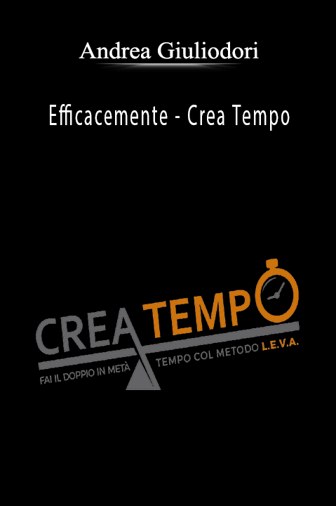 Efficacemente – Crea Tempo – Andrea Giuliodori