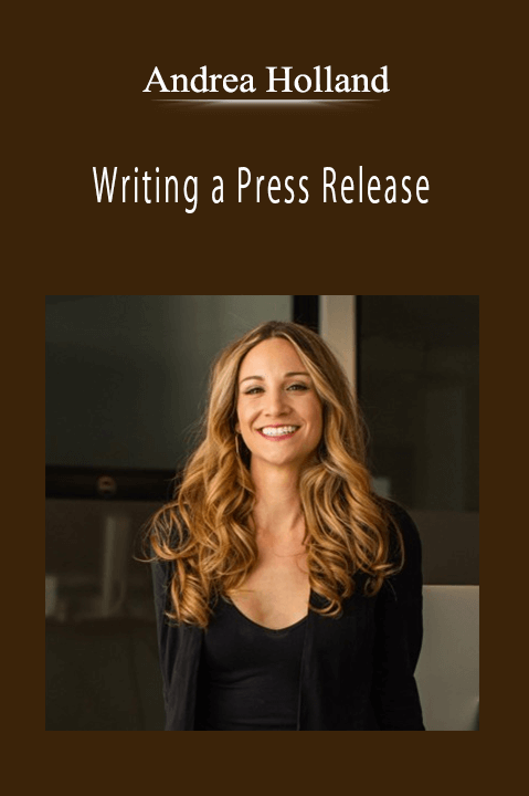 Andrea Holland - Writing a Press Release