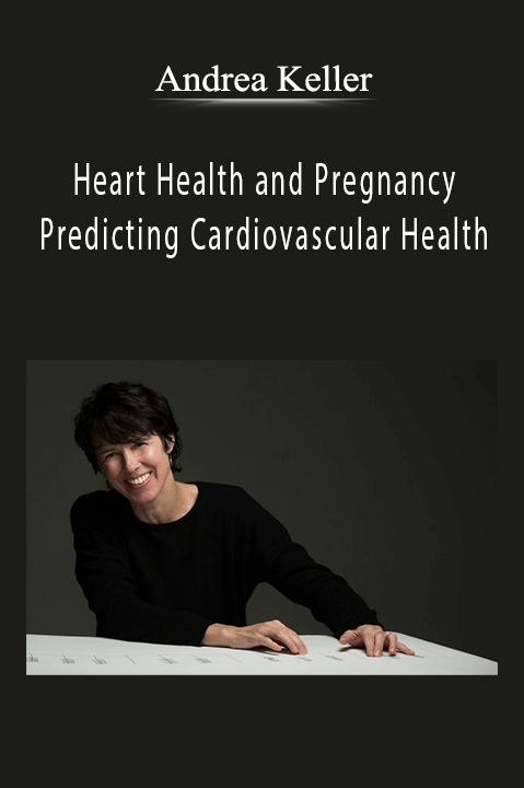 Heart Health and Pregnancy: Predicting Cardiovascular Health – Andrea Keller