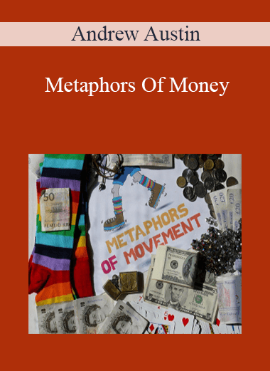 Metaphors Of Money – Andrew Austin