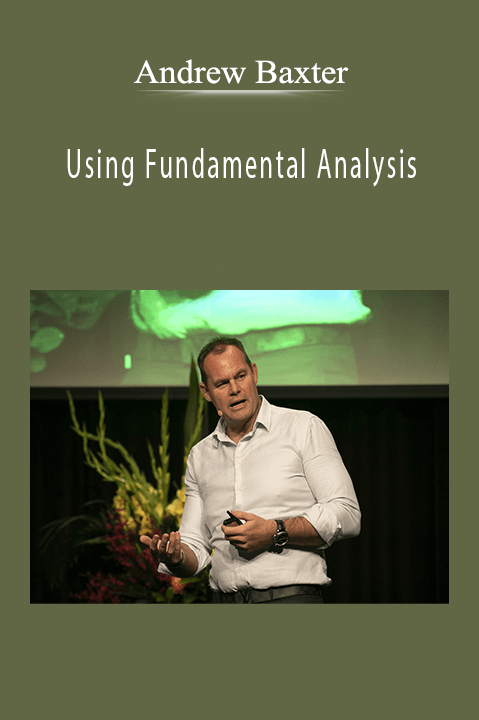 Using Fundamental Analysis – Andrew Baxter