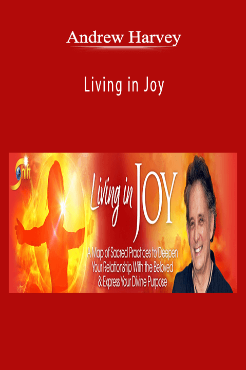 Living in Joy – Andrew Harvey