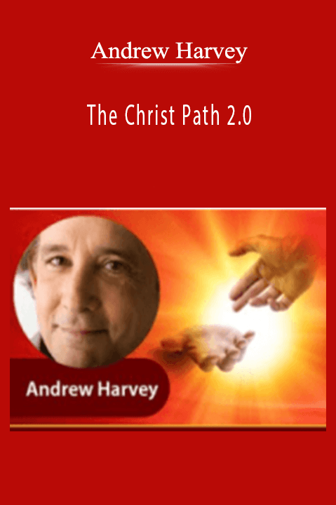 The Christ Path 2.0 – Andrew Harvey