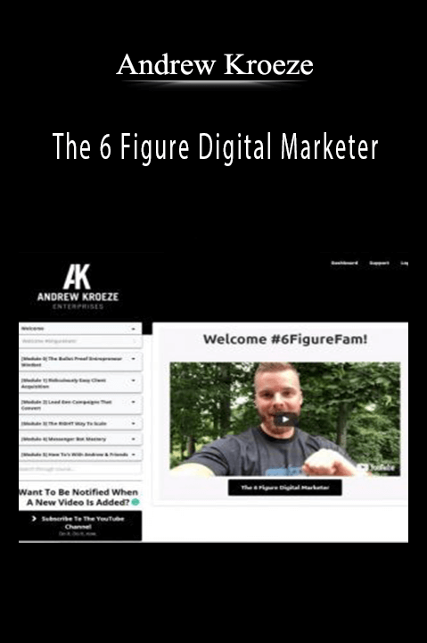 The 6 Figure Digital Marketer – Andrew Kroeze