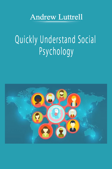 Andrew Luttrell - Quickly Understand Social Psychology