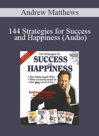 144 Strategies for Success and Happiness (Audio) – Andrew Matthews
