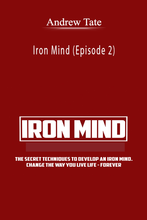 Iron Mind (Episode 2) – Andrew Tate