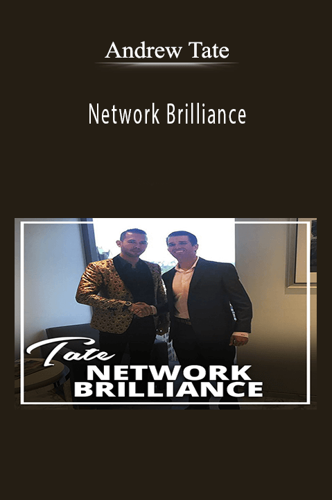 Network Brilliance – Andrew Tate