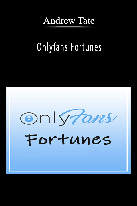 Onlyfans Fortunes – Andrew Tate