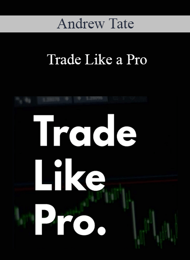 Trade Like a Pro – Andrew Tate