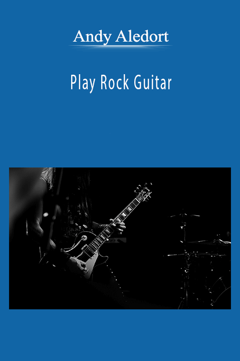 Andy Aledort - Play Rock Guitar