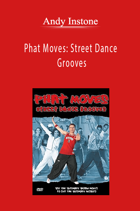 Andy Instone - Phat Moves: Street Dance Grooves