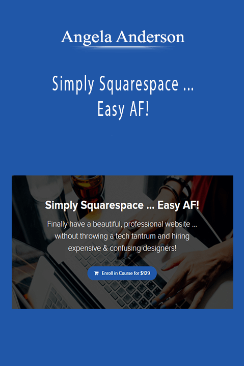 Angela Anderson - Simply Squarespace ... Easy AF!
