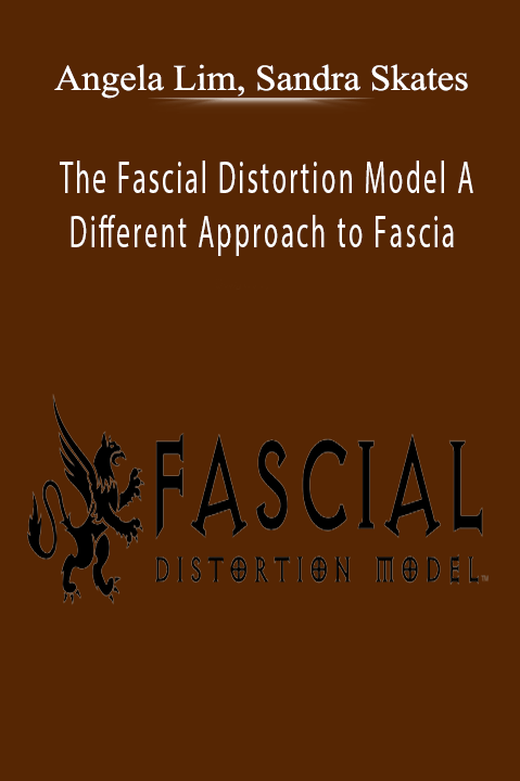 The Fascial Distortion Model: A Different Approach to Fascia – Angela Lim