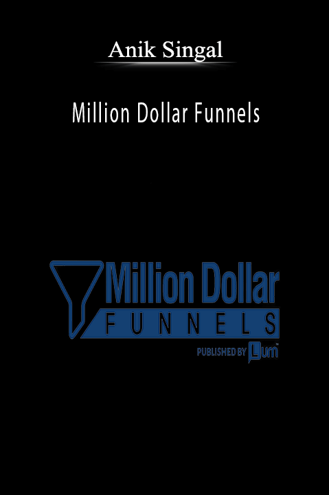 Million Dollar Funnels – Anik Singal