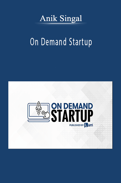 On Demand Startup – Anik Singal