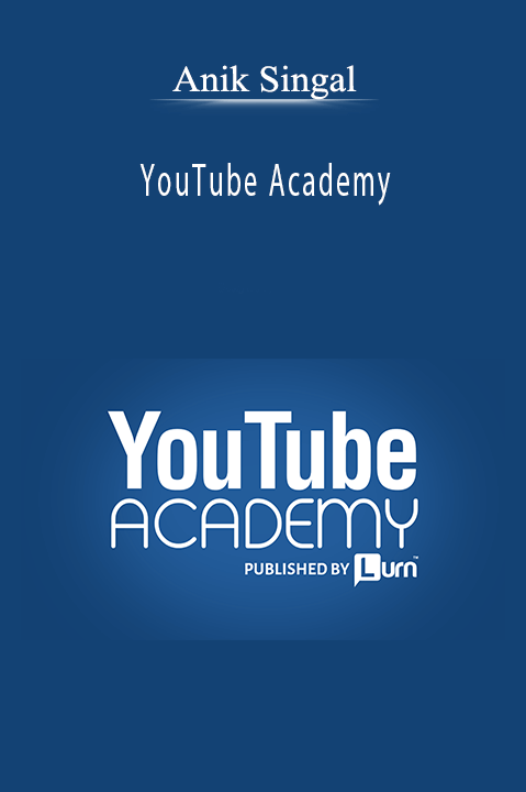 YouTube Academy – Anik Singal