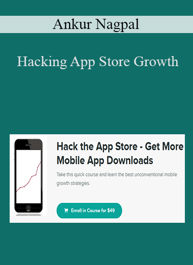 Hacking App Store Growth : Get More Mobile App Downloads – Ankur Nagpal