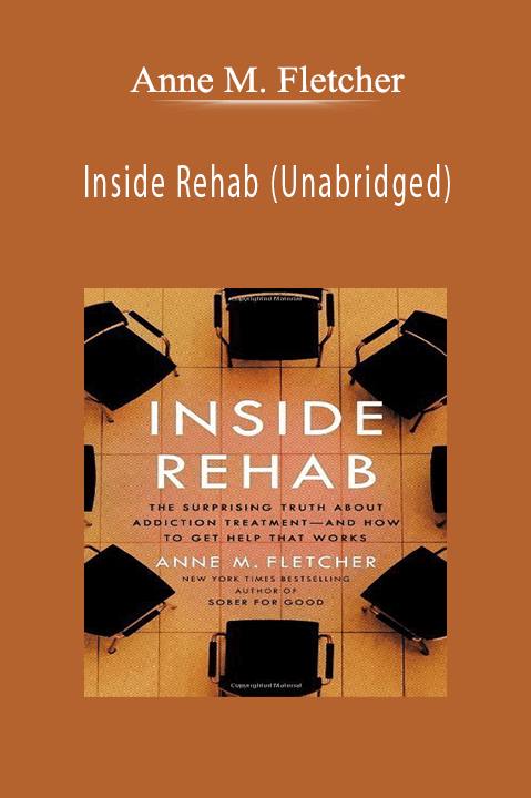 Inside Rehab (Unabridged) – Anne M. Fletcher