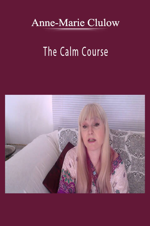 The Calm Course – Anne–Marie Clulow