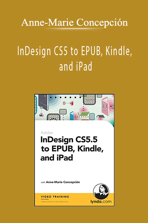 Anne-Marie Concepción - InDesign CS5 to EPUB, Kindle, and iPad