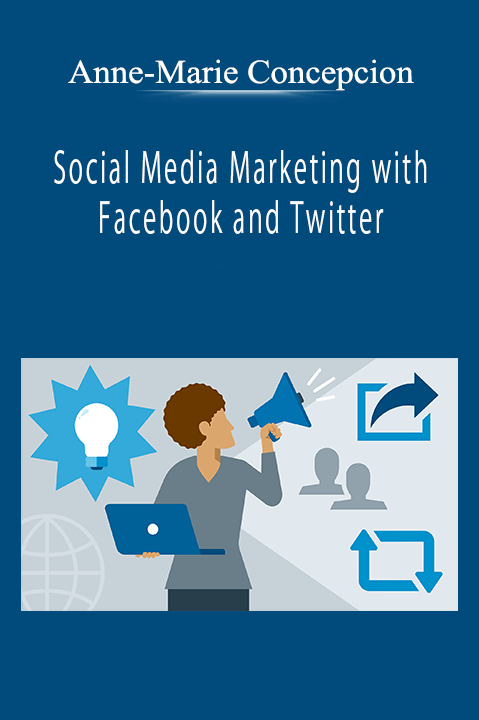 Anne-Marie Concepcion - Social Media Marketing with Facebook and Twitter