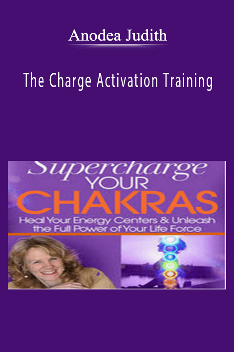 The Charge Activation Training – Anodea Judith
