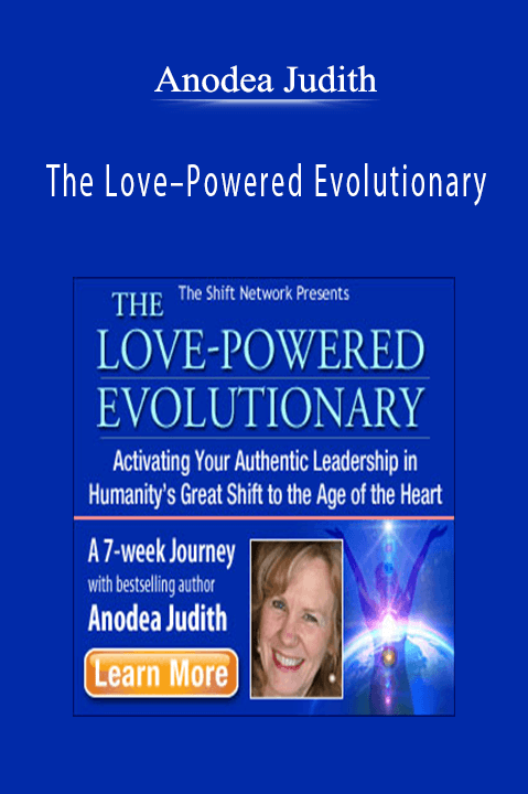 The Love–Powered Evolutionary – Anodea Judith