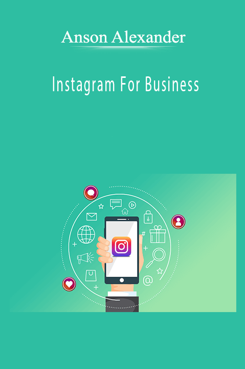 Anson Alexander - Instagram For Business