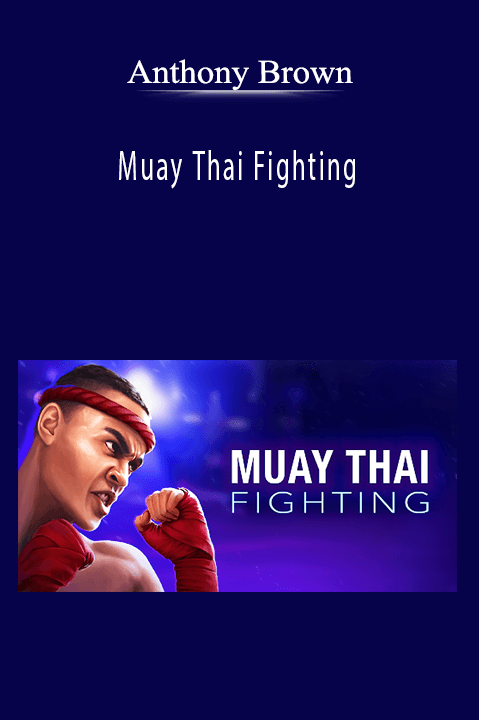 Anthony Brown - Muay Thai Fighting