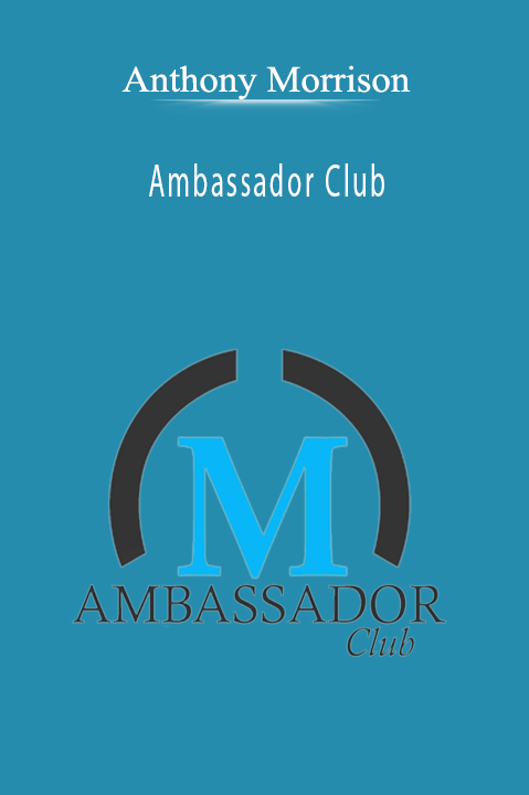 Ambassador Club – Anthony Morrison