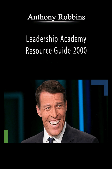 Leadership Academy Resource Guide 2000 – Anthony Robbins