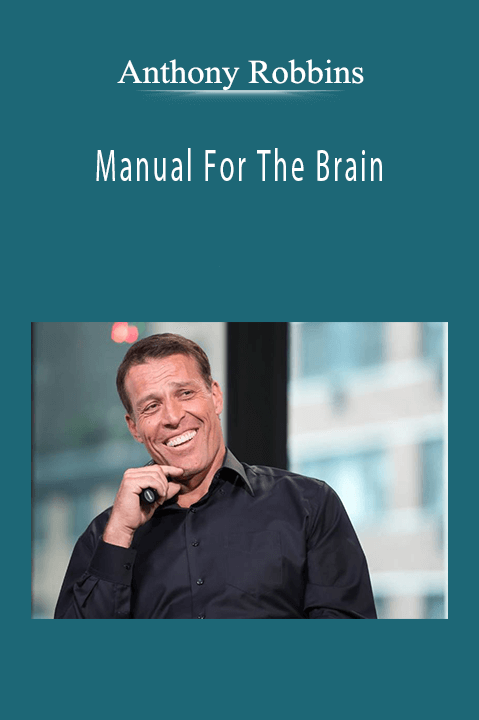 Anthony Robbins - Manual For The Brain