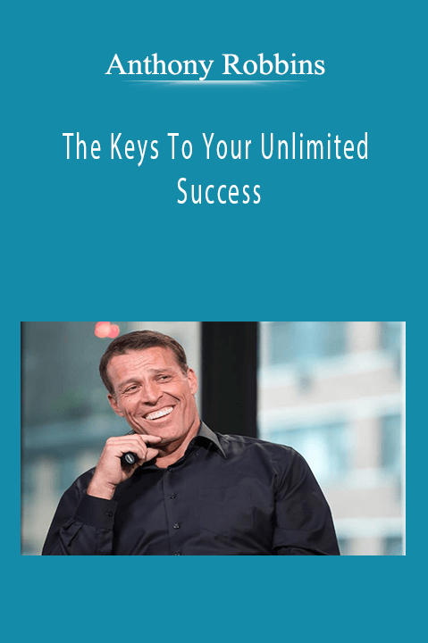 Anthony Robbins - The Keys To Your Unlimited Success