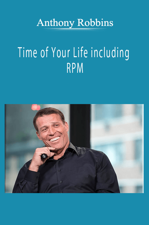 Anthony Robbins - Time of Your Life including RPM