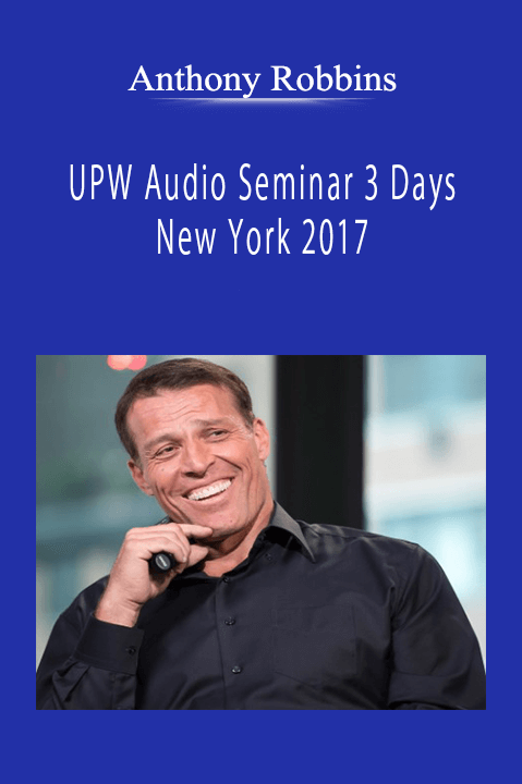 Anthony Robbins - UPW Audio Seminar 3 Days New York 2017