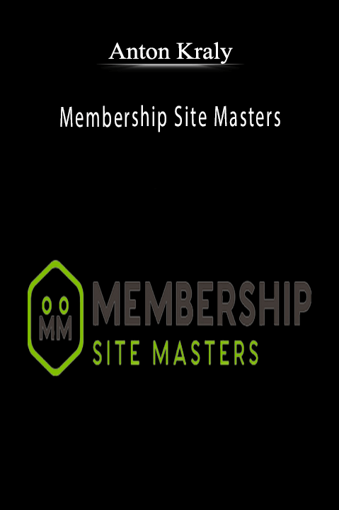 Membership Site Masters – Anton Kraly