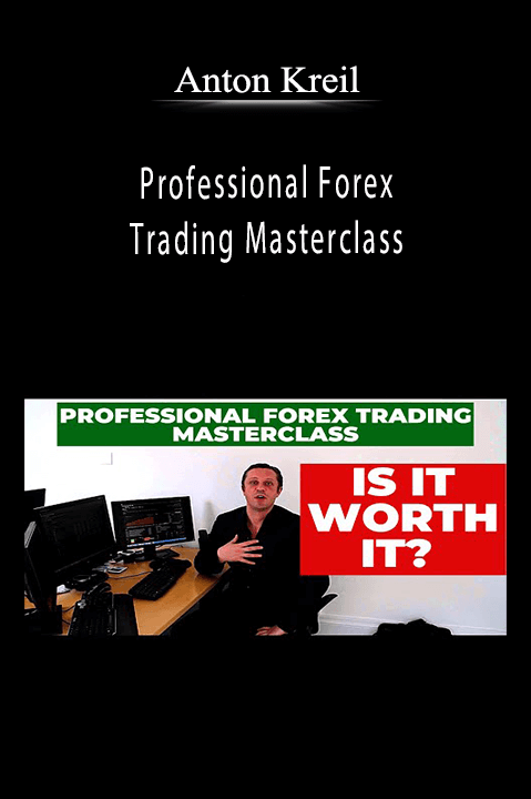Professional Forex Trading Masterclass – Anton Kreil