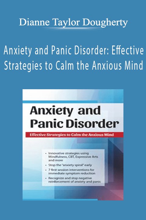 Dianne Taylor Dougherty – Anxiety and Panic Disorder: Effective Strategies to Calm the Anxious Mind