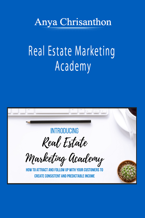 Anya Chrisanthon - Real Estate Marketing Academy