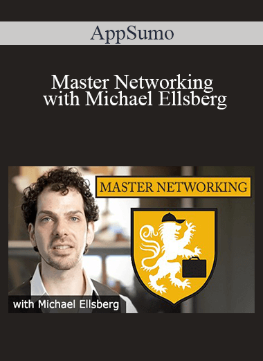 Master Networking with Michael Ellsberg – AppSumo