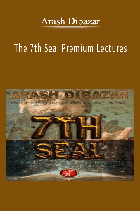 The 7th Seal Premium Lectures – Arash Dibazar