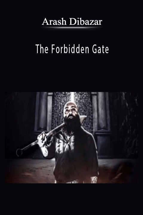 The Forbidden Gate – Arash Dibazar