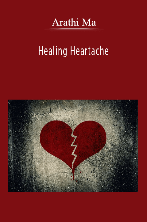 Arathi Ma - Healing Heartache