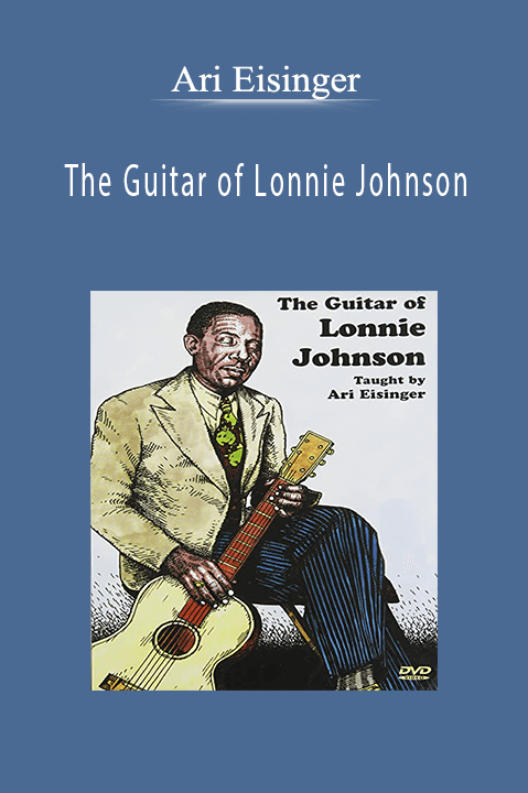 The Guitar of Lonnie Johnson – Ari Eisinger