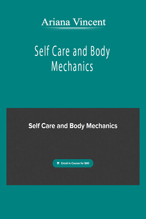 Ariana Vincent - Self Care and Body Mechanics