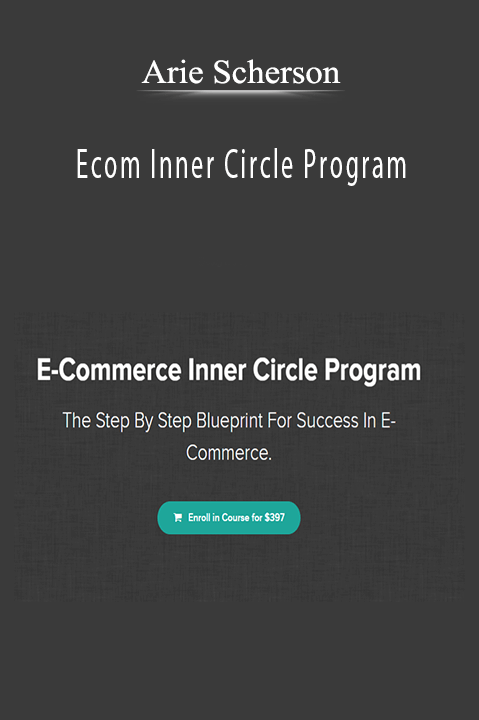 Ecom Inner Circle Program – Arie Scherson