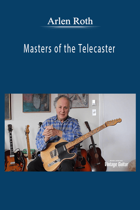 Arlen Roth - Masters of the Telecaster