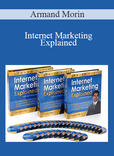 Internet Marketing Explained – Armand Morin